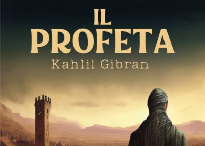 Il Profeta – di Kahlil Gibran –  Nuova traduzione a cura di Ivan Nossa